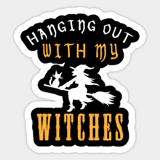 Hanging Out With My Witches Halloween Sticker